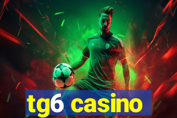 tg6 casino